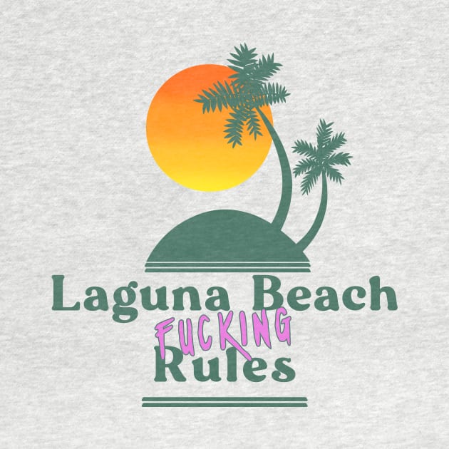 Laguna Beach Fucking Rules by xenotransplant